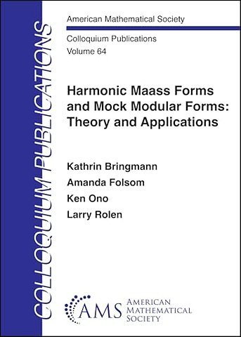 Harmonic Maass Forms and Mock Modular Forms – Theory and Applications