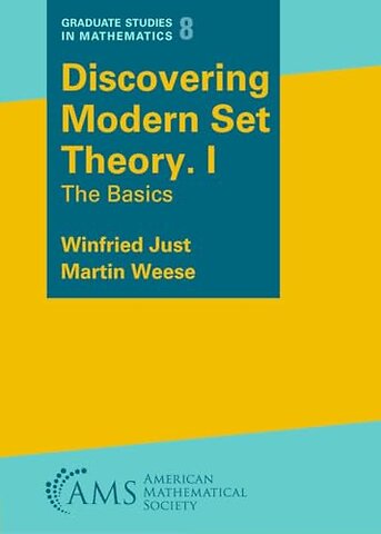 Discovering Modern Set Theory. I – The Basics