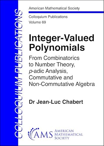 Integer–Valued Polynomials – From Combinatorics to Number Theory, $p$–adic Analysis, Commutative and Non–Commutative Algebra