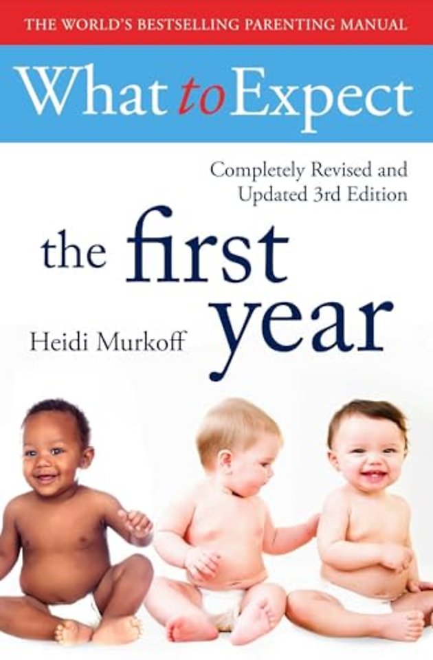 What To Expect The 1st Year [3rd Edition]