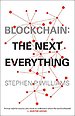 Blockchain: The Next Everything Blockchain: The Next Everything
