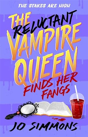 The Reluctant Vampire Queen Finds Her Fangs (The Reluctant Vampire Queen 3)