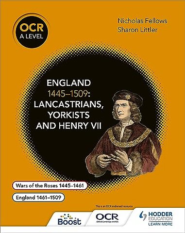 OCR A Level History: England 1445–1509: Lancastrians, Yorkists and Henry VII