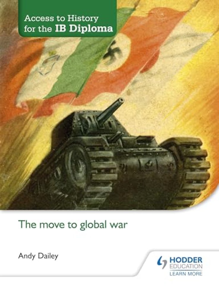Access to History for the IB Diploma: The move to global war