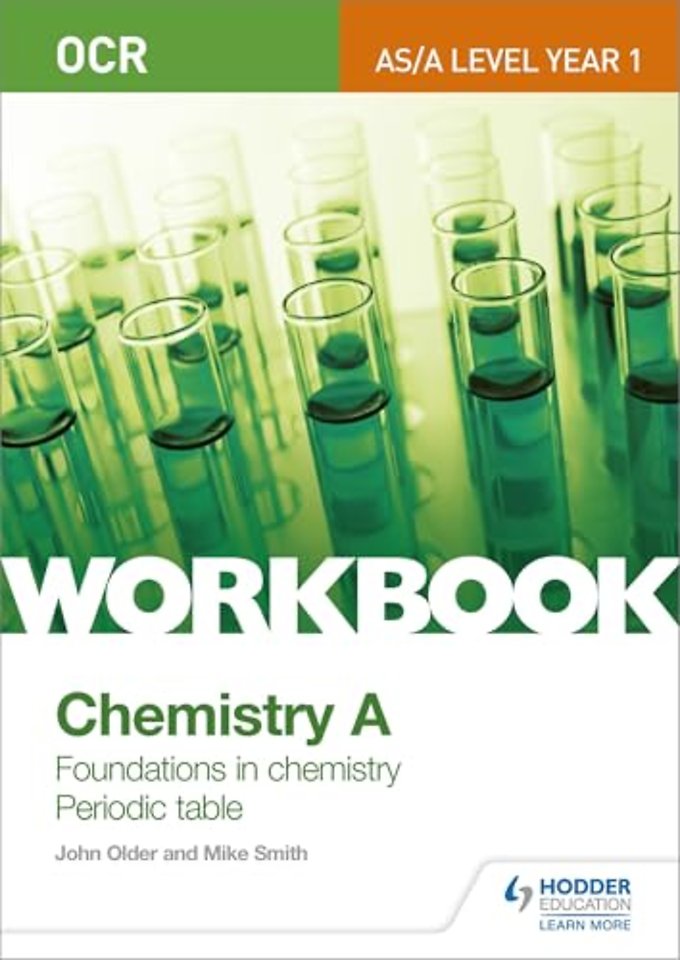 OCR AS/A Level Year 1 Chemistry A Workbook: Foundations in chemistry; Periodic table