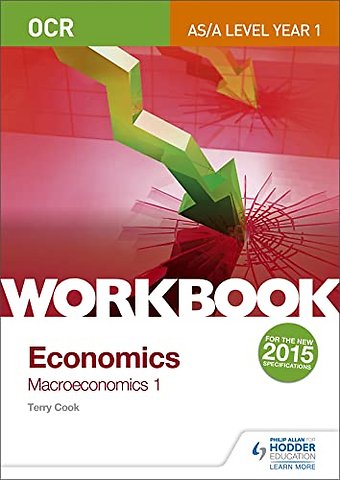 OCR A-Level/AS Economics Workbook: Macroeconomics 1