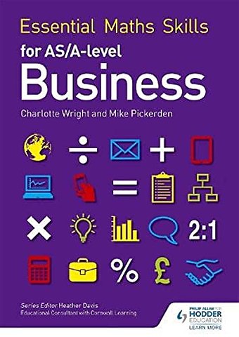 Essential Maths Skills for AS/A Level Business