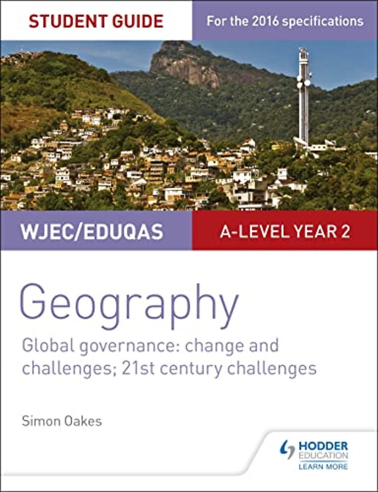 WJEC/Eduqas A-level Geography Student Guide 5: Global Governance: Change and challenges; 21st century challenges