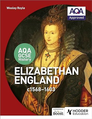 AQA GCSE History: Elizabethan England, c1568-1603