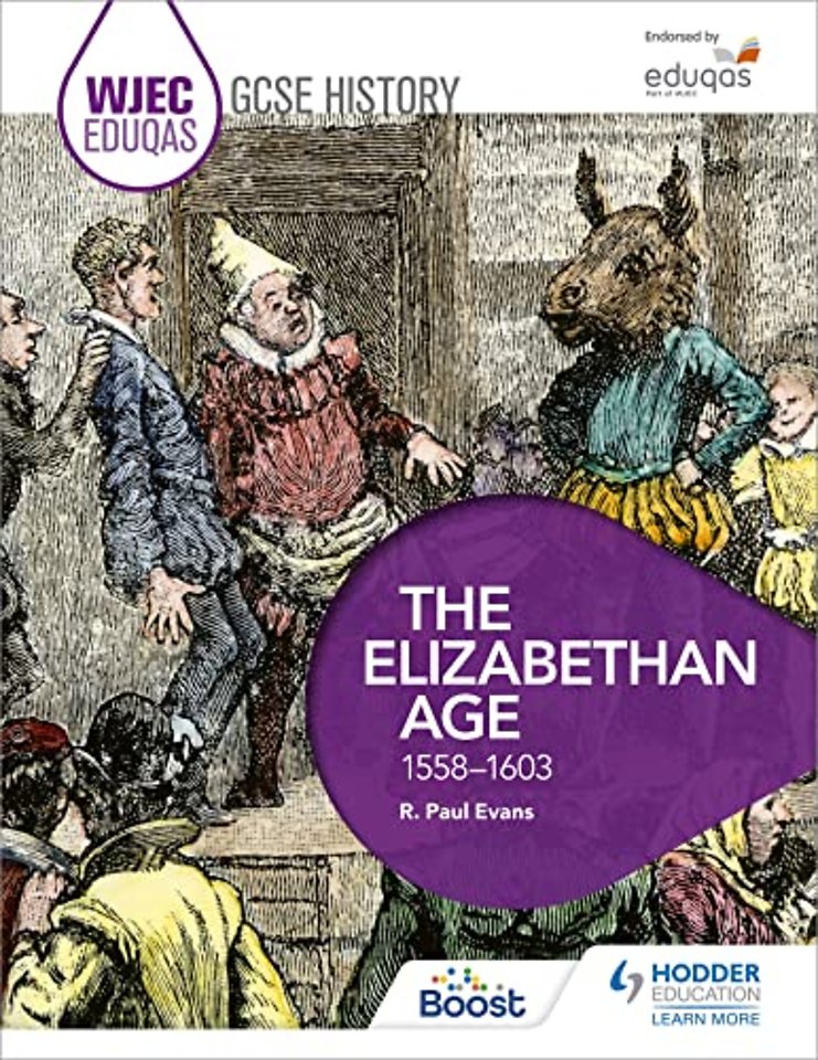 WJEC Eduqas GCSE History: The Elizabethan Age, 1558-1603
