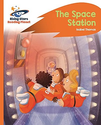 Reading Planet -The Space Station - Orange: Rocket Phonics