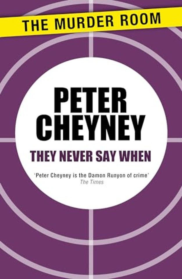 They Never Say When