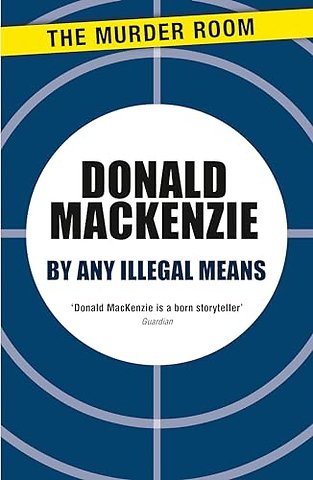 By Any Illegal Means