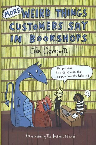 More Weird Things Customers Say in Bookshops