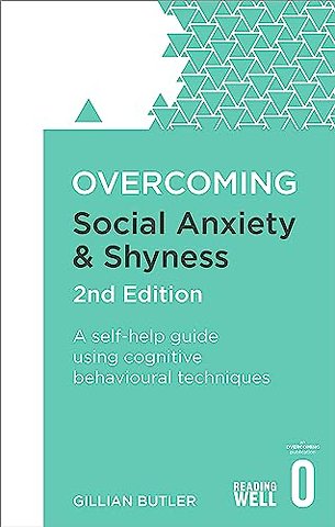 Overcoming Social Anxiety and Shyness, 2nd Edition