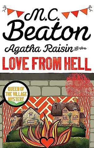Agatha Raisin and the Love from Hell