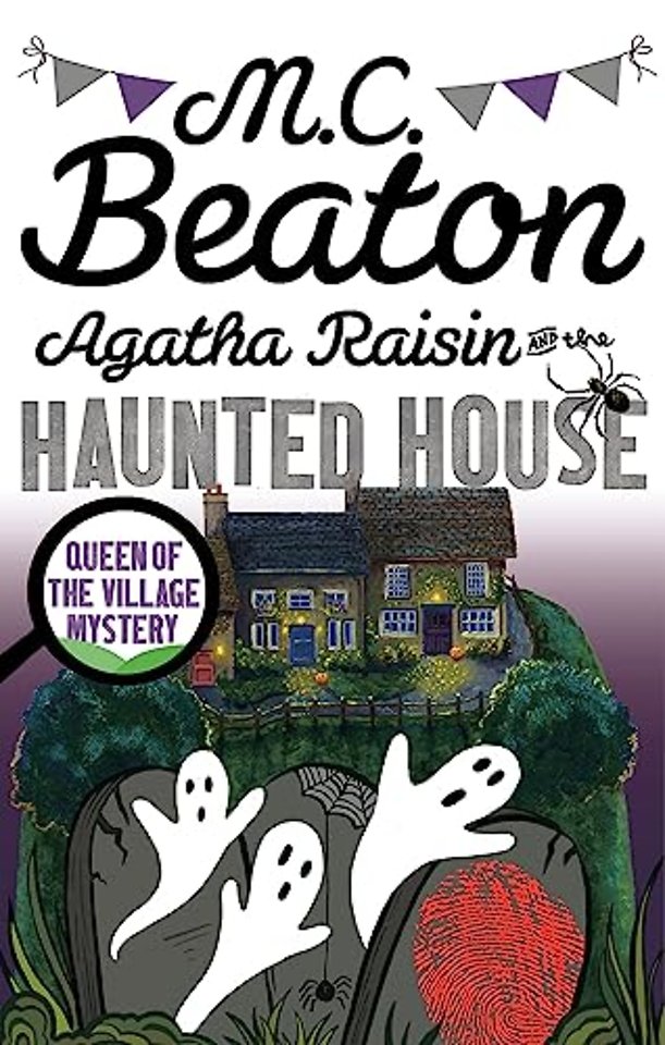 Agatha Raisin and the Haunted House
