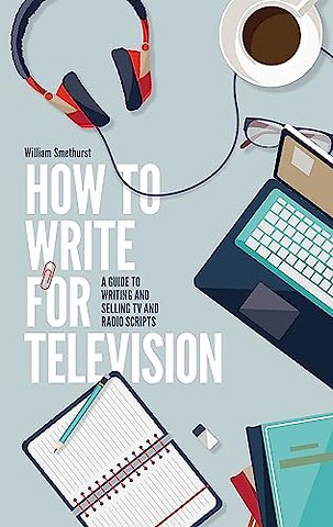 How To Write For Television 7th Edition