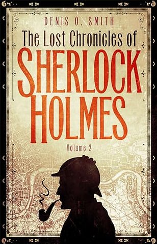 The Lost Chronicles of Sherlock Holmes, Volume 2