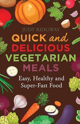 Quick and Delicious Vegetarian Meals