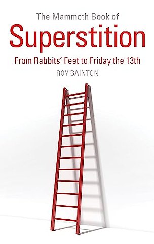The Mammoth Book of Superstition