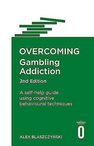 Overcoming Gambling Addiction, 2nd Edition