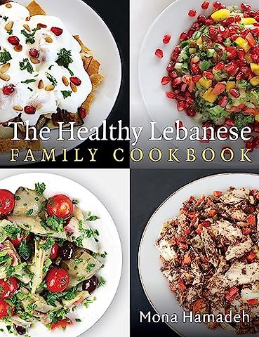 The Healthy Lebanese Family Cookbook