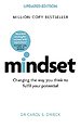 Mindset - Updated Edition : Changing The Way You think To Fulfil Your Potential Mindset - Updated Edition : Changing The Way You think To Fulfil Your Potential