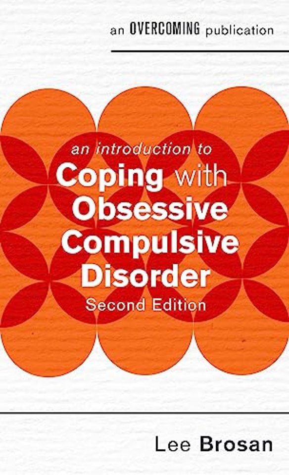 An Introduction to Coping with Obsessive Compulsive Disorder, 2nd Edition