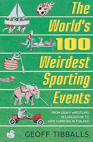 The World's 100 Weirdest Sporting Events