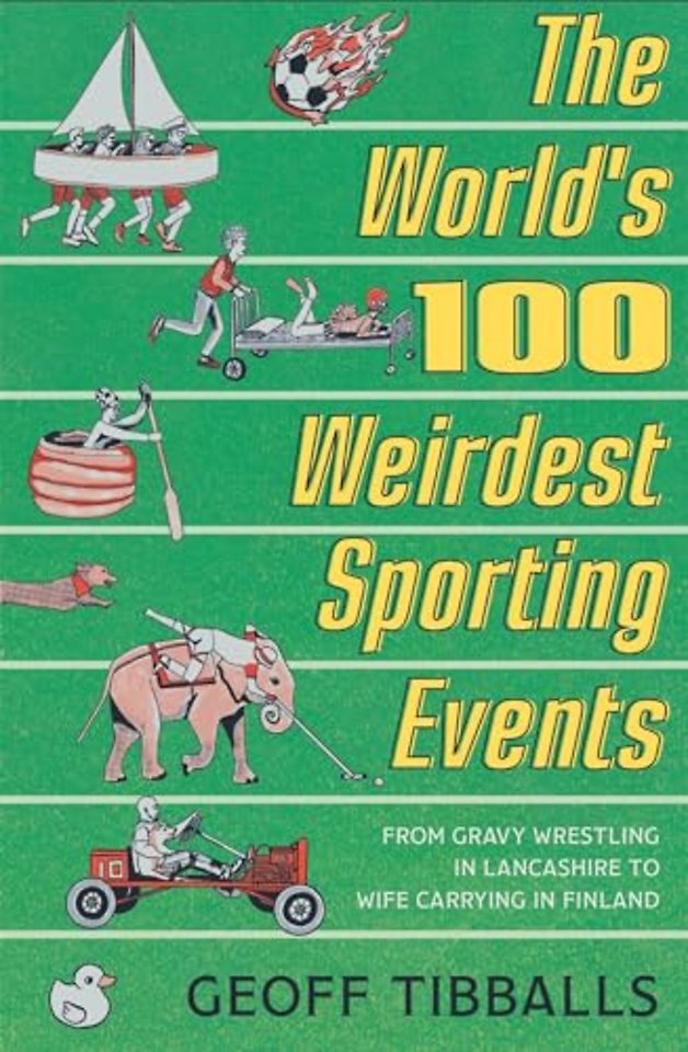 The World's 100 Weirdest Sporting Events