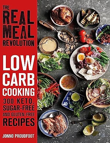The Real Meal Revolution: Low Carb Cooking