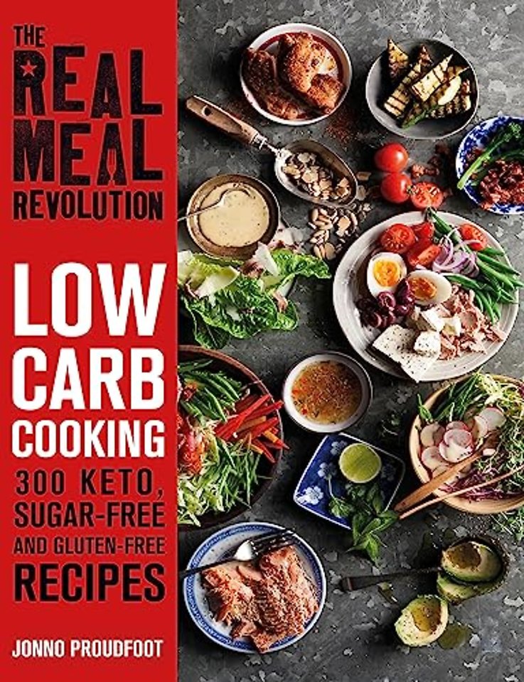 The Real Meal Revolution: Low Carb Cooking