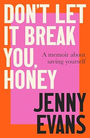 Don't Let it Break You, Honey
