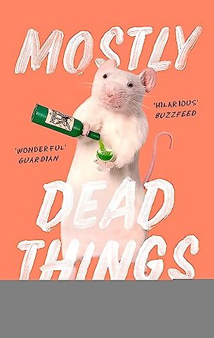 Mostly Dead Things