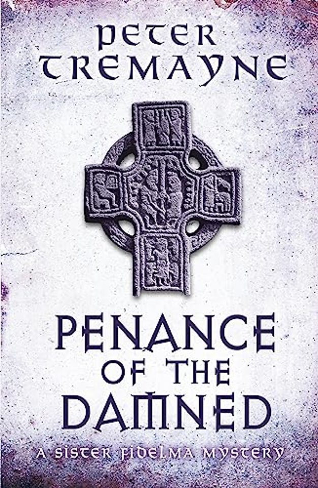 Penance of the Damned (Sister Fidelma Mysteries Book 27)