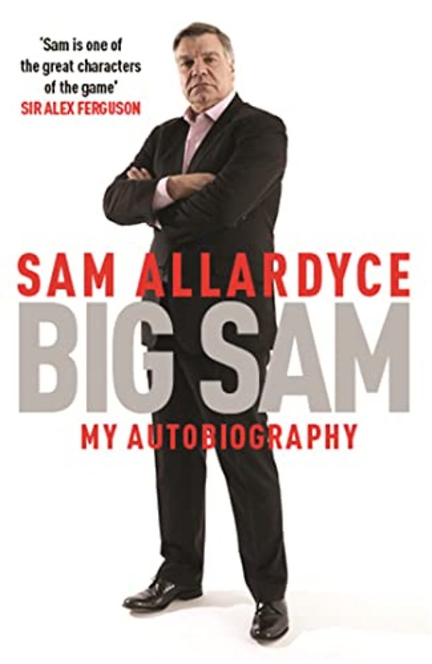 Big Sam: My Autobiography