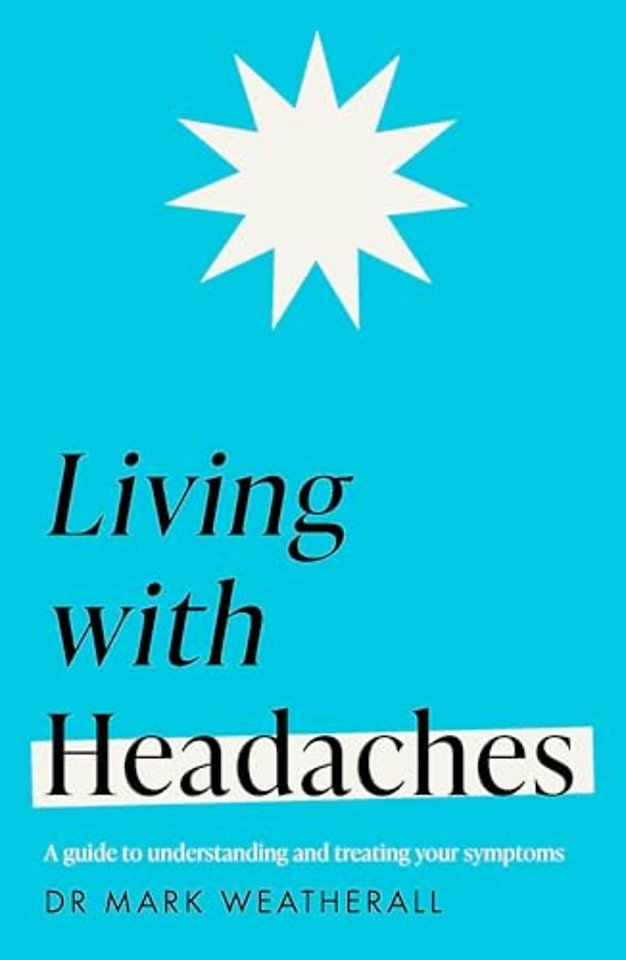 Living with Headaches (Headline Health series)