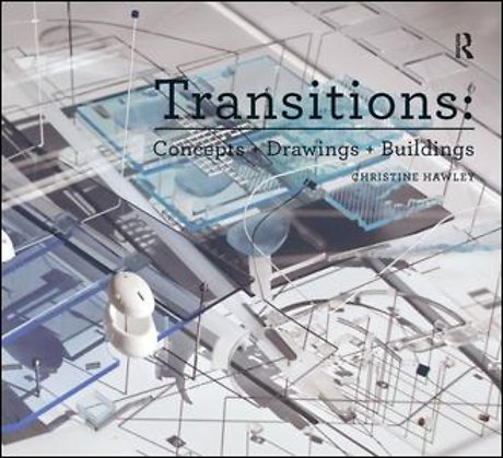 Transitions: Concepts + Drawings + Buildings