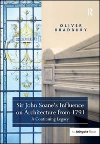 Sir John Soane's Influence on Architecture from 1791