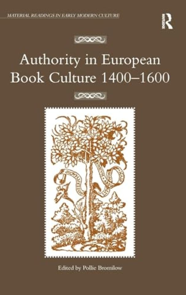 Authority in European Book Culture 1400-1600