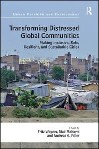 Transforming Distressed Global Communities