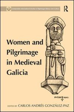 Women and Pilgrimage in Medieval Galicia