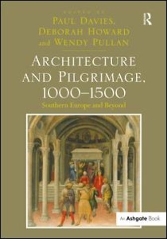 Architecture and Pilgrimage, 1000-1500