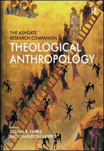 Ashgate Research Companion to Theological Anthropology