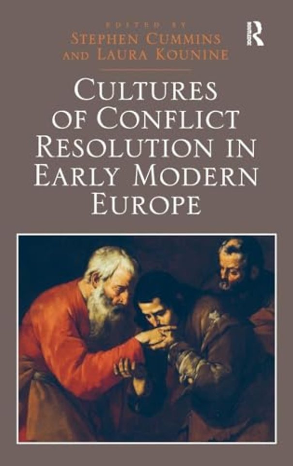 Cultures of Conflict Resolution in Early Modern Europe