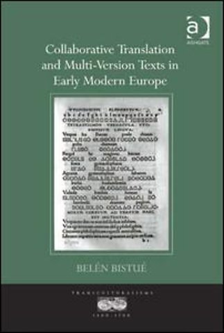 Collaborative Translation and Multi-Version Texts in Early Modern Europe