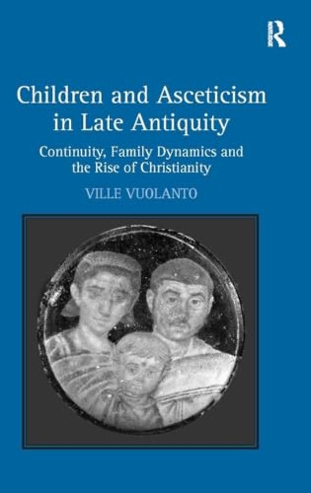Children and Asceticism in Late Antiquity