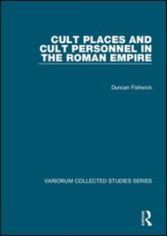Cult Places and Cult Personnel in the Roman Empire