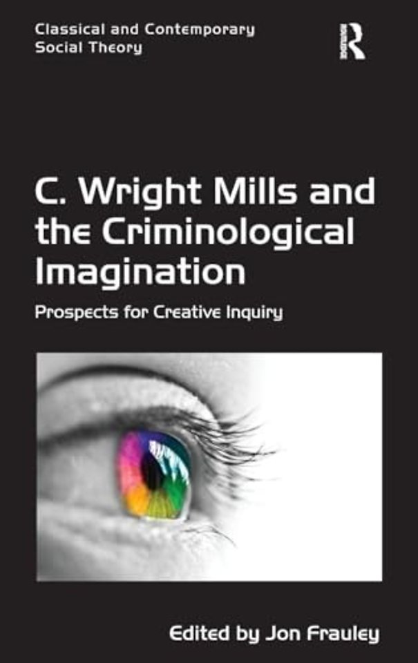 C. Wright Mills and the Criminological Imagination